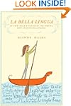 La Bella Lingua: My Love Affair with...