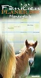 Pferdeglück Familienkalender 2008