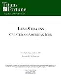 Levi Strauss: Created an American Icon