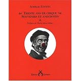 Souvenirs et anecdotes : Trente ans de cirquepar Achille Zavatta