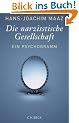 Die narzisstische Gesellschaft: Ein Psychogramm