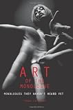 The Art of the Monologue: Monologues They Haven't Heard Yet