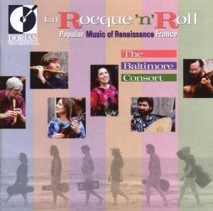 CD-Charts  Music : La Rocque 'n' Roll - Popular Music of Renaissance France / The Baltimore Consort