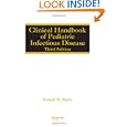 The Clinical Handbook of Pediatric Infectious Disease, Second... by Russell W. Steele