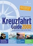 Kreuzfahrt Guide 2008 - Uwe Bahn