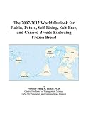 Review ICON Group International, Inc.  / The 2007-2012 World Outlook for Raisin, Potato, Self-Rising, Salt-Free, and Canned Breads Excluding Frozen Bread