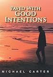 Paved with good intentions