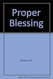 The proper blessing : with additional poems