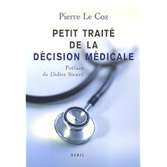 Petit trait� de la d�cision m�dicale : Un nouveau cheminement au service des patients