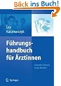 F�hrungshandbuch f�r �rztinnen: Gesunde F�hrung in der Medizin