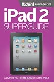 iPad 2 Superguide: Everything you need to know about the iPad 2