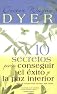 Los 10 Secretos Para el Exito y la Paz Interior [10 Secrets for Success and Inner Peace]