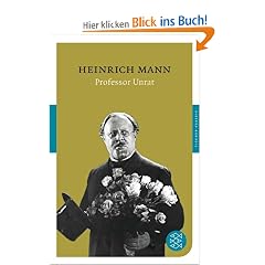 Professor Unrat oder Das Ende eines Tyrannen (Fischer Klassik)