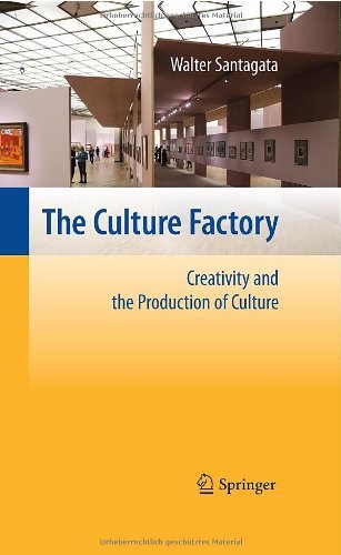 The Culture Factory: Creativity and the Production of Culture