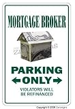 MORTGAGE BROKER ~Novelty Sign parking bank loan gift