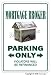 MORTGAGE BROKER ~Novelty Sign parking bank loan gift