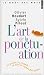 L'art de la ponctuation : Le point, la virgule et autres signes fort utiles