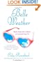 Belle Weather: Mostly Sunny with a Chance of Scattered Hissy Fits