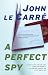Books : A Perfect Spy