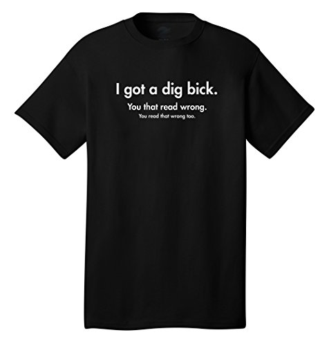 Anji’s Collection Men’s I got a dig bick Funny T-Shirt Large Black