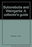 Sulcorebutia and Weingartia : a collector's guide