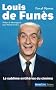 Louis de Fun�s : Le sublime antih�ros du cin�ma