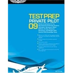 Private Pilot Test Prep 2009: Study and Prepare for the Recreational and Private Airplane, Helicopter, Gyroplane, Glider, Balloon, Airship, Powered Parachute, ... FAA Knowledge Tests (Test Prep series)
