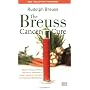 Breuss Cancer Cure, The by Rudolph Breuss