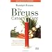 The Breuss Cancer Cure: Advice for the Prevention and Natural Treatment of Cancer, Leukemia and Other Seemingly Incurable Diseases