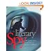 The Literary Spy: The Ultimate Source for Quotations on Espionage & Intelligence