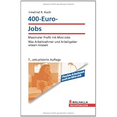 400-Euro-Jobs: Maximaler Profit mit Mini-Jobs. Was Arbeitnehmer und Arbeitgeber wissen m�ssen