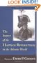 The Impact of the Haitian Revolution in the Atlantic World (The Carolina Lowcountry and the Atlantic World)