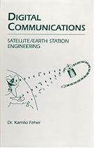 Digital Communications: Satellite/Earth Station Engineering (Noble Publishing Classic)