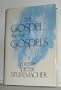 The Gospel and the Gospels