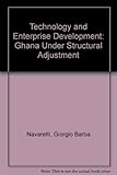 Technology and enterprise development : Ghana under structural adjustment