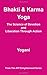 Bhakti and Karma Yoga - The Science of Devotion and Liberation Through Action (Ayp Enlightenment)