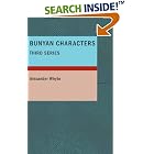 Click here to buy Bunyan Characters- Third Series: Lectures Delivered in St. George�s Free Church Edi by  Alexander Whyte.