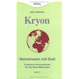 Kryon4. Gemeinsam mit Gott: Praktische Informationen f�r das Neue Millenniumvon "Lee Carroll"
