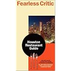 Fearless Critic Houston Restaurant Guide (Fearless Critic: Houston Restaurant Guide) by Robin Goldstein