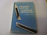 Children's written language difficulties : assessment and management