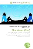 Blue Velvet (Film): David Lynch, Film Noir, Surrealism, Kyle MacLachlan, Isabella Rossellini, Dennis Hopper, Laura Dern, Bobby Vinton, Blue Velvet ... Dune (Film), Eraserhead, Dino De Laurentiis
