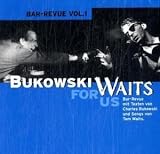 Bukowski Waits For Us, 1 Audio-CD