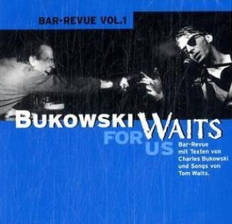 Bukowski Waits For Us, 1 Audio-CD