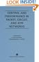 Control and Performance in Packet, Circuit, and ATM Networks (The Kluwer International Series in Engineering and Computer Science)