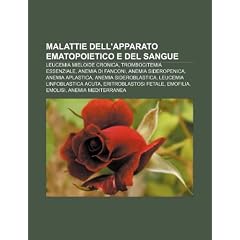 Malattie dell'apparato ematopoietico e del sangue: Leucemia mieloide cronica,... by Fonte: Wikipedia