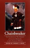 Chainbreaker: The Revolutionary War Memoirs of Governor Blacksnake as Told to Benjamin Williams (American Indian Lives Series)