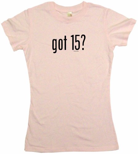 got 15? Women's Tee Shirt XL-Pink Babydoll (petite fit)