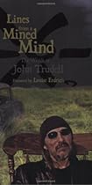 Lines from a Mined Mind: The Words of John Trudell