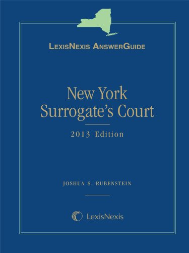 LexisNexis AnswerGuide New York Surrogate's Court