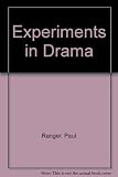 Experiments in drama